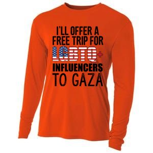 ILl Offer A Free Trip For Lgbtq Influencers To Gaza Funny Gift Cooling Performance Long Sleeve Crew