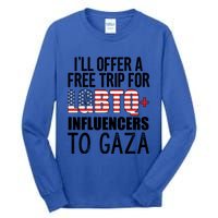 ILl Offer A Free Trip For Lgbtq Influencers To Gaza Funny Gift Tall Long Sleeve T-Shirt