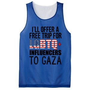 ILl Offer A Free Trip For Lgbtq Influencers To Gaza Funny Gift Mesh Reversible Basketball Jersey Tank