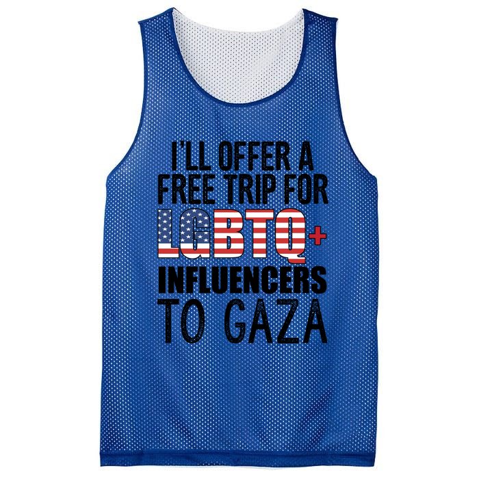 ILl Offer A Free Trip For Lgbtq Influencers To Gaza Funny Gift Mesh Reversible Basketball Jersey Tank