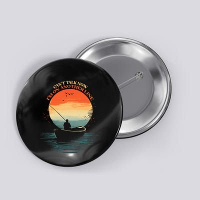 IM On Another Line Fisherman Angler Kayak Fishing Pun Button