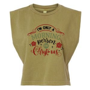 IM Only A Morning Person On Christmas Funny Gift Garment-Dyed Women's Muscle Tee