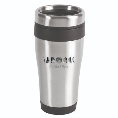 Its Only A Phase All The Phases Of The Moon 16oz Travel Tumbler