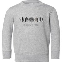 Its Only A Phase All The Phases Of The Moon Toddler Sweatshirt