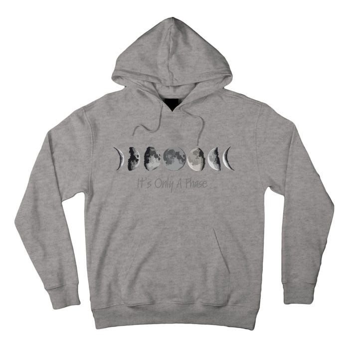 Its Only A Phase All The Phases Of The Moon Tall Hoodie