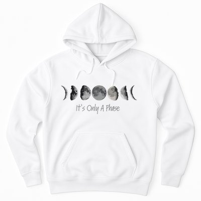 Its Only A Phase All The Phases Of The Moon Hoodie