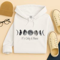 Its Only A Phase All The Phases Of The Moon Hoodie