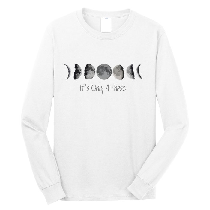Its Only A Phase All The Phases Of The Moon Long Sleeve Shirt