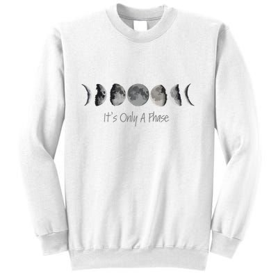 Its Only A Phase All The Phases Of The Moon Sweatshirt