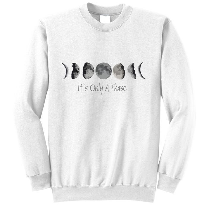 Its Only A Phase All The Phases Of The Moon Sweatshirt