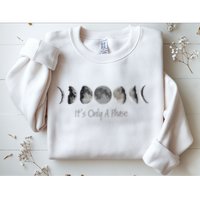 Its Only A Phase All The Phases Of The Moon Sweatshirt