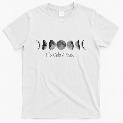 Its Only A Phase All The Phases Of The Moon T-Shirt