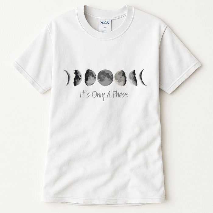 Its Only A Phase All The Phases Of The Moon Tall T-Shirt