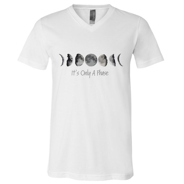 Its Only A Phase All The Phases Of The Moon V-Neck T-Shirt