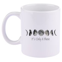 Its Only A Phase All The Phases Of The Moon 11oz C Handle Ceramic Mug