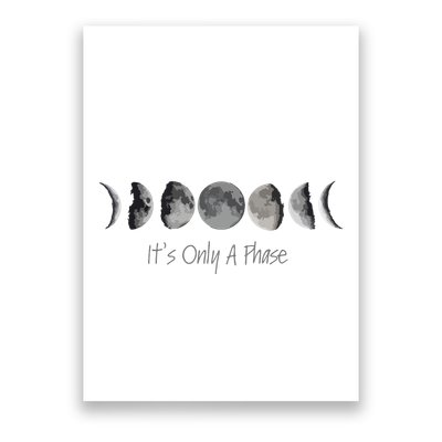 Its Only A Phase All The Phases Of The Moon Poster