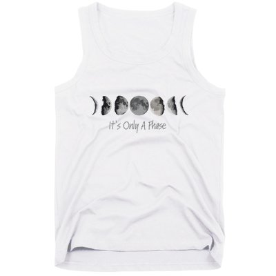 Its Only A Phase All The Phases Of The Moon Tank Top