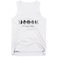 Its Only A Phase All The Phases Of The Moon Tank Top