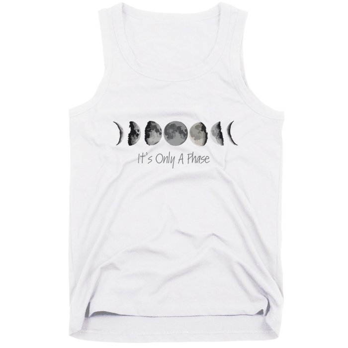 Its Only A Phase All The Phases Of The Moon Tank Top