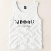 Its Only A Phase All The Phases Of The Moon Tank Top