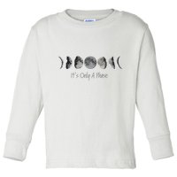 Its Only A Phase All The Phases Of The Moon Toddler Long Sleeve Shirt