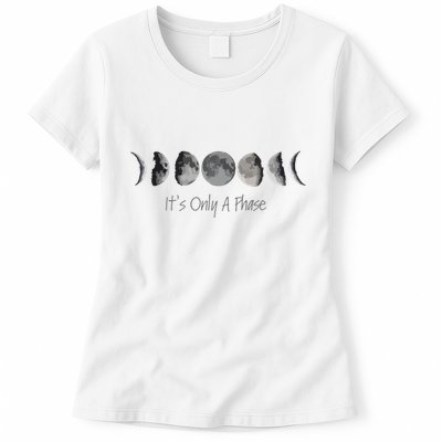 Its Only A Phase All The Phases Of The Moon Womens T-Shirt