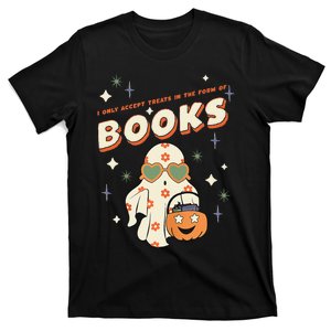 I Only Accept Treats In The Form Of Books Funny T-Shirt