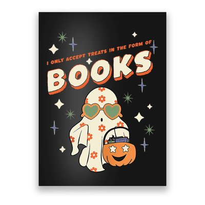 I Only Accept Treats In The Form Of Books Funny Poster