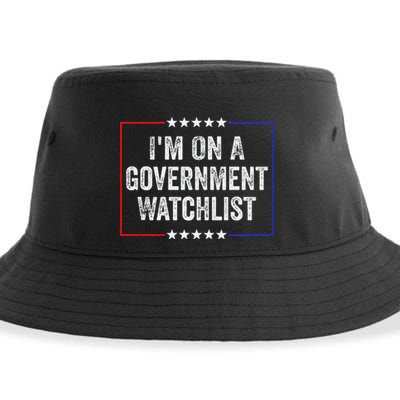 IM On A Government Watchlist Funny Government Watch List Sustainable Bucket Hat
