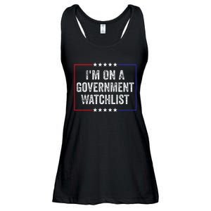 IM On A Government Watchlist Funny Government Watch List Ladies Essential Flowy Tank