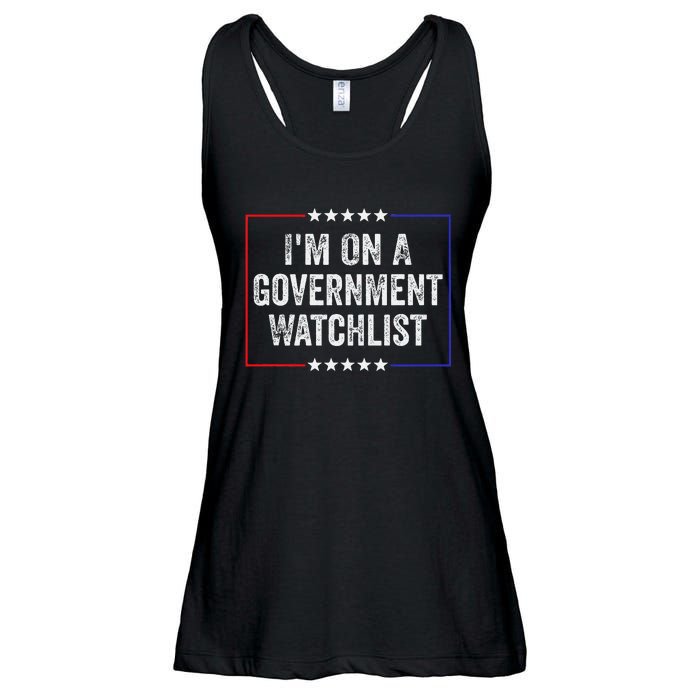 IM On A Government Watchlist Funny Government Watch List Ladies Essential Flowy Tank