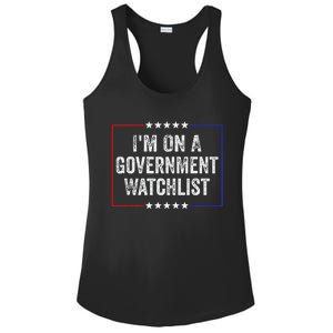 IM On A Government Watchlist Funny Government Watch List Ladies PosiCharge Competitor Racerback Tank