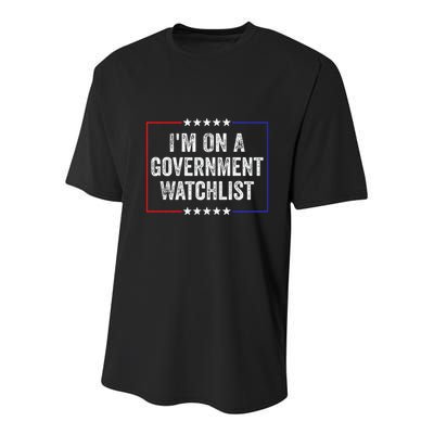 IM On A Government Watchlist Funny Government Watch List Youth Performance Sprint T-Shirt