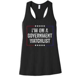 IM On A Government Watchlist Funny Government Watch List Women's Racerback Tank