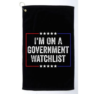 IM On A Government Watchlist Funny Government Watch List Golf Towel
