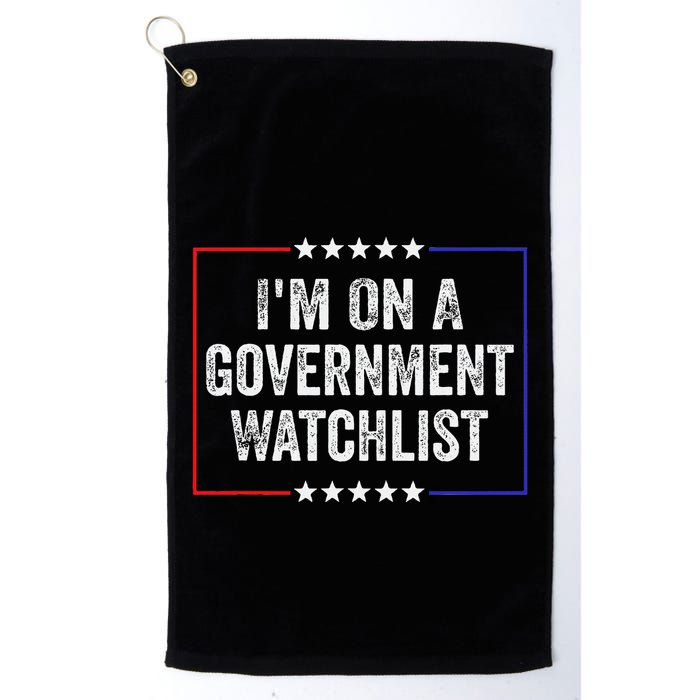 IM On A Government Watchlist Funny Government Watch List Golf Towel
