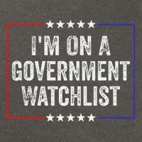IM On A Government Watchlist Funny Government Watch List Cotton Canvas Backpack