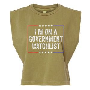 IM On A Government Watchlist Funny Government Watch List Garment-Dyed Women's Muscle Tee