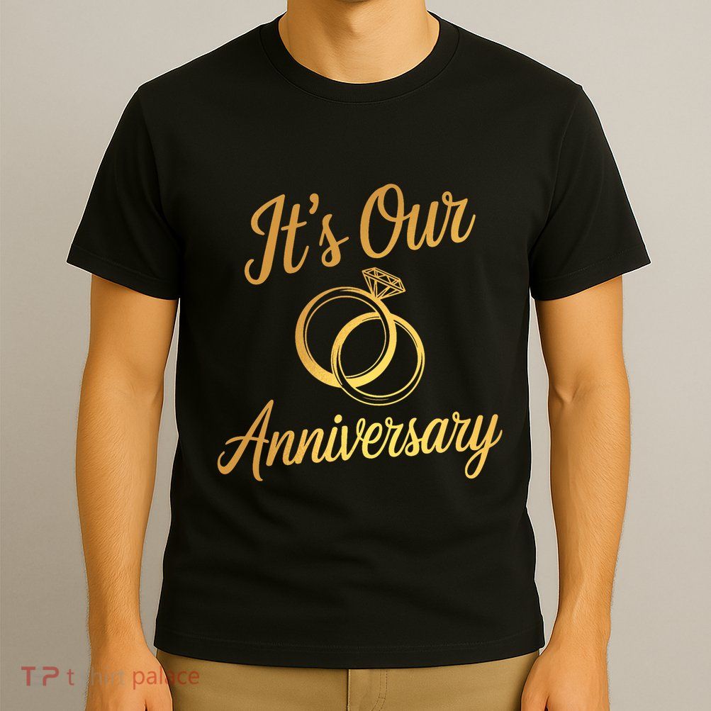 ItS Our Anniversary Shirts For Married Couples Husband Wife T-Shirt