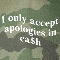 I Only Accept Apologies In Cash Funny Saying Legacy Tie Dye Trucker Hat