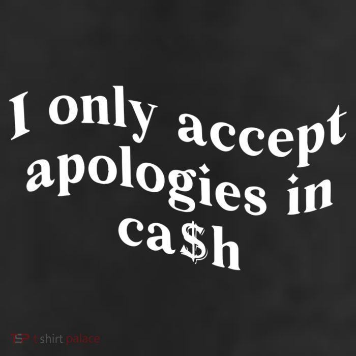 I Only Accept Apologies In Cash Funny Saying Beanie