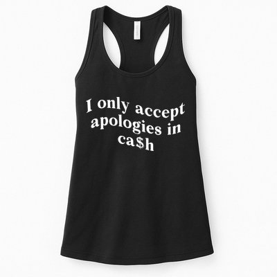 I Only Accept Apologies In Cash Funny Saying Womens Tank Top