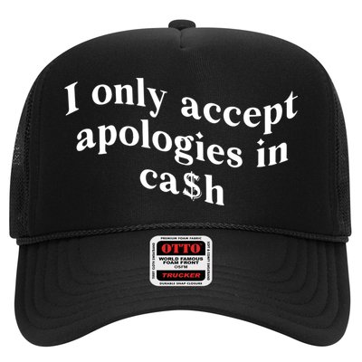 I Only Accept Apologies In Cash Funny Saying Trucker Hat