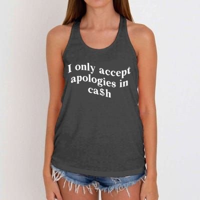 I Only Accept Apologies In Cash Funny Saying Women's Knotted Racerback Tank