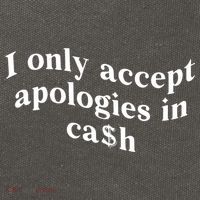 I Only Accept Apologies In Cash Funny Saying Cotton Canvas Backpack
