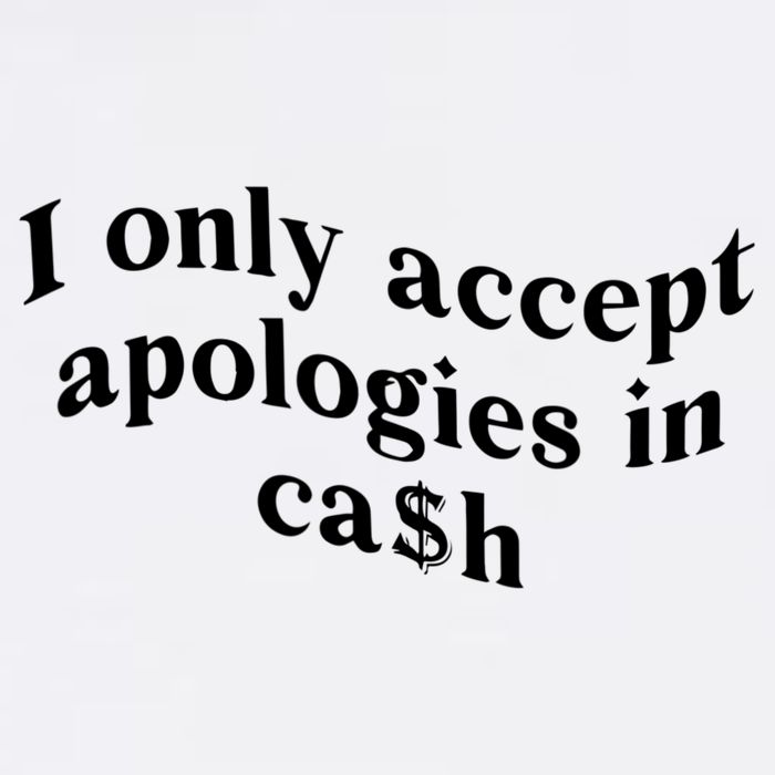 I Only Accept Apologies In Cash Funny Saying Garment-Dyed Sweatshirt