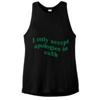 I Only Accept Apologies In Cash Ladies PosiCharge Tri-Blend Wicking Tank