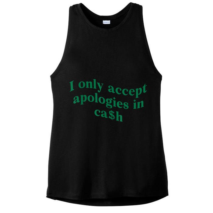I Only Accept Apologies In Cash Ladies PosiCharge Tri-Blend Wicking Tank