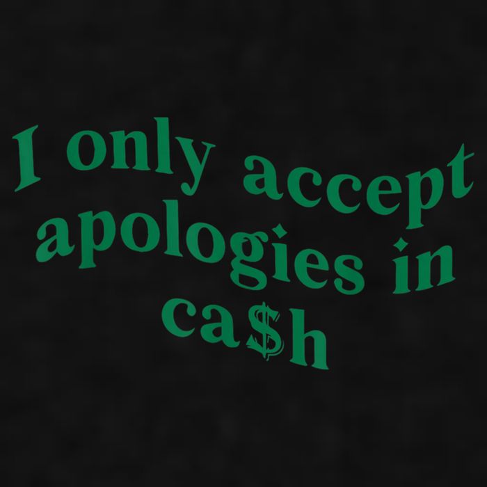 I Only Accept Apologies In Cash Ladies PosiCharge Tri-Blend Wicking Tank