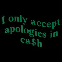 I Only Accept Apologies In Cash 16 in Basic Backpack